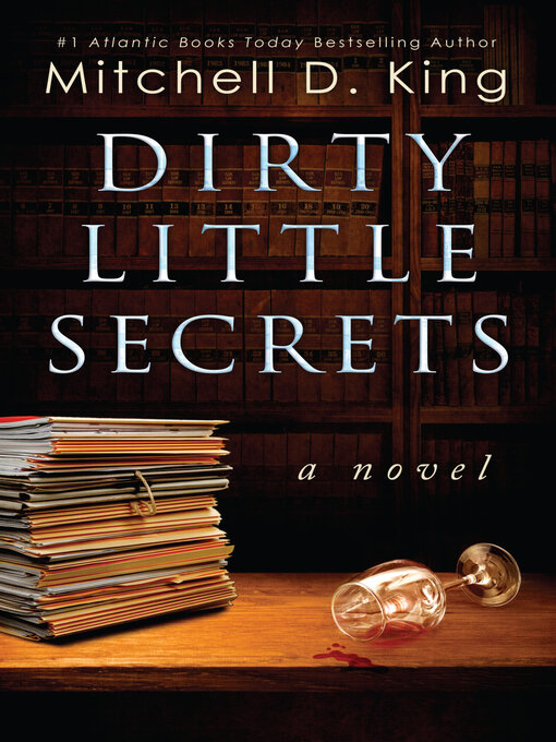 Title details for Dirty Little Secrets by Mitchell D. King - Wait list